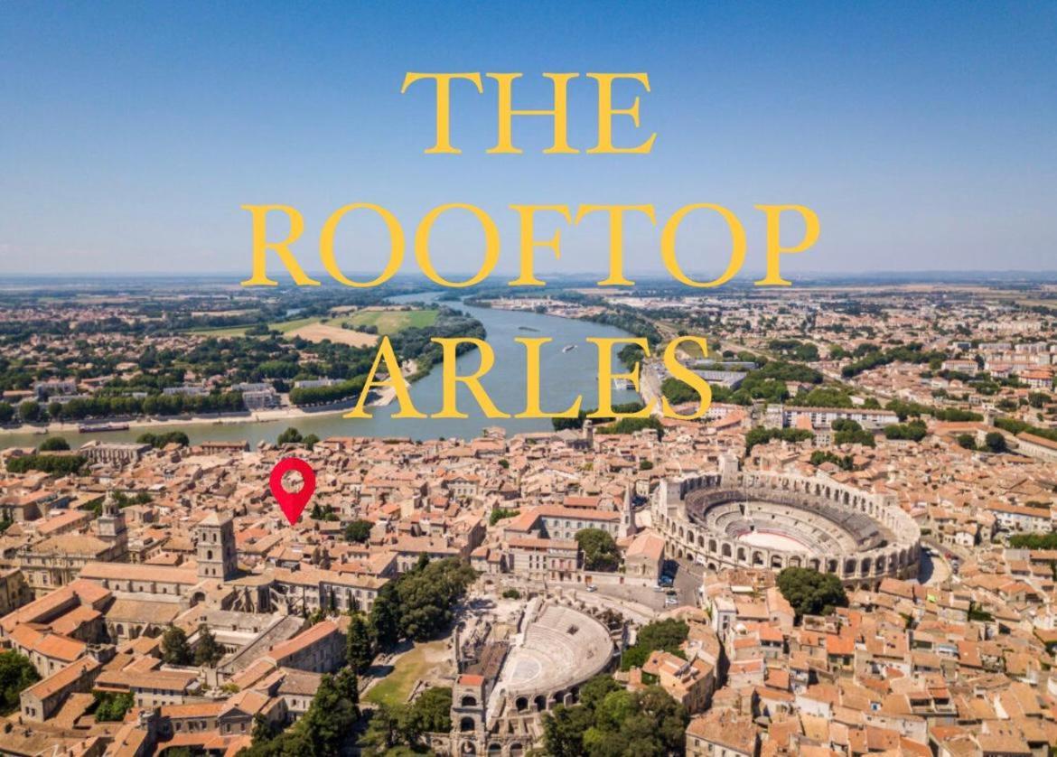 The Rooftop Arles - Terrasse Panoramique 外观 照片